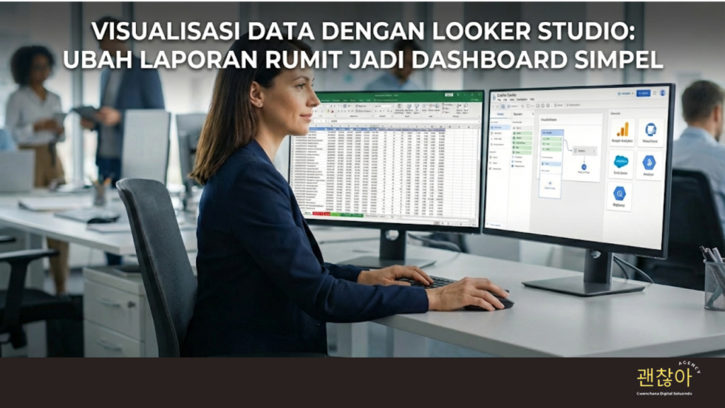 Visualisasi Data dengan Looker Studio: Ubah Laporan Rumit Jadi Dashboard Simpel